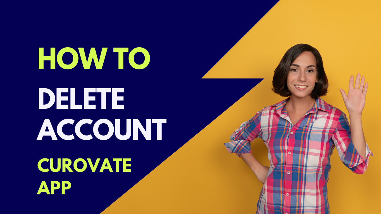 How to cancel your subscription and delete your account Curovate